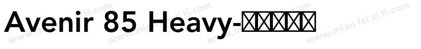 Avenir 85 Heavy字体转换
